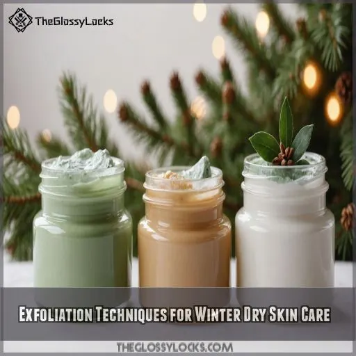 Exfoliation Techniques for Winter Dry Skin Care