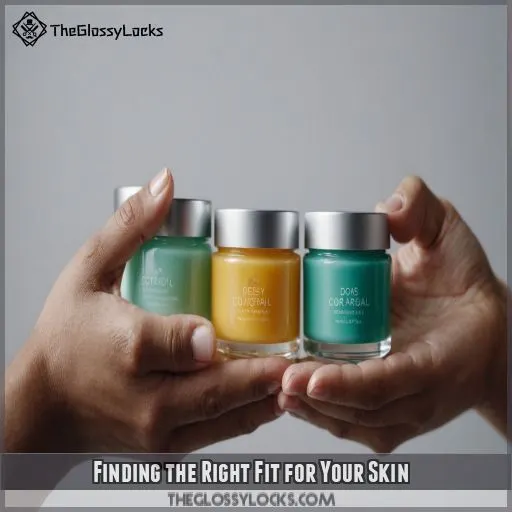 Finding the Right Fit for Your Skin