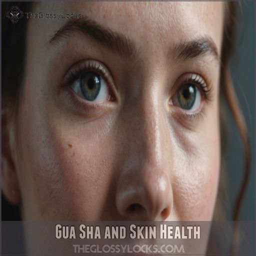 Gua Sha and Skin Health