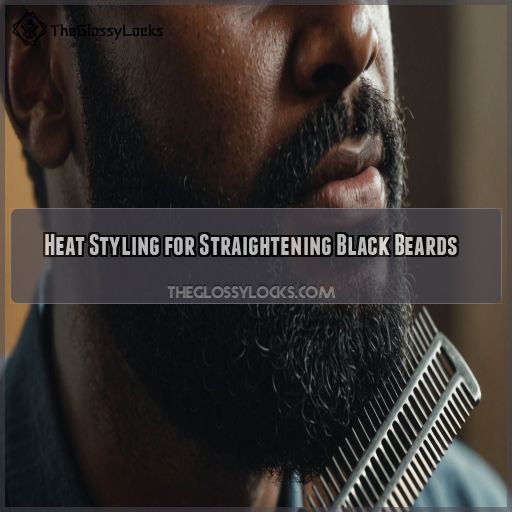 Heat Styling for Straightening Black Beards