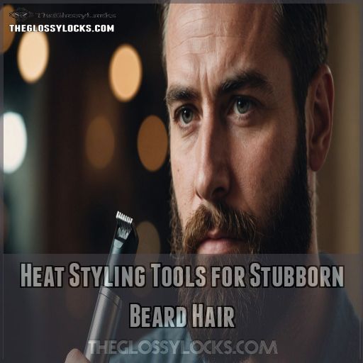 Heat Styling Tools for Stubborn Beard Hair