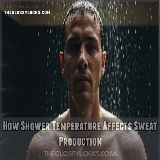 How Shower Temperature Affects Sweat Production