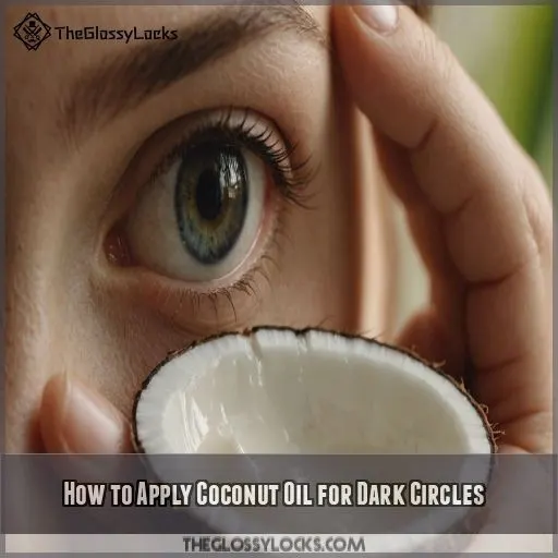 How to Apply Coconut Oil for Dark Circles