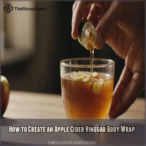 How to Create an Apple Cider Vinegar Body Wrap