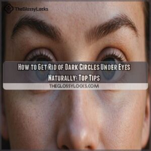 how to get rid of dark circles under eyes naturally