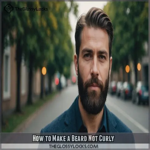 How to Make a Beard Not Curly