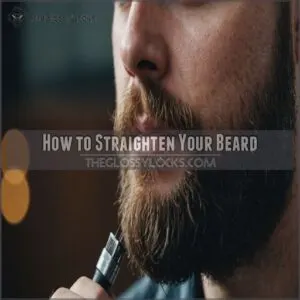 How to Straighten Your Beard