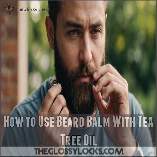 How to Use Beard Balm With Tea Tree Oil