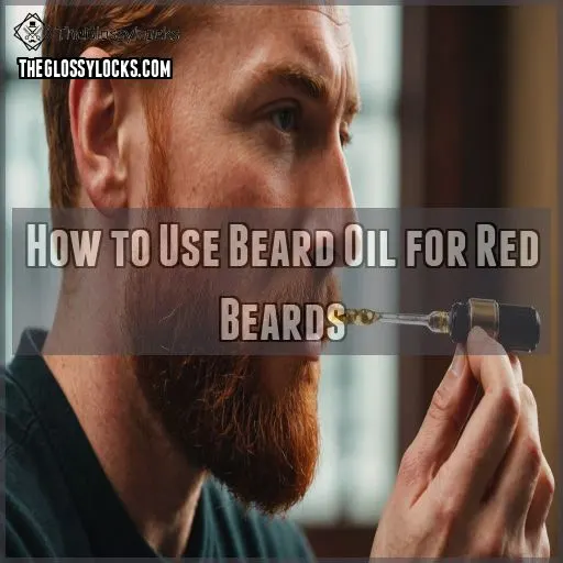 How to Use Beard Oil for Red Beards