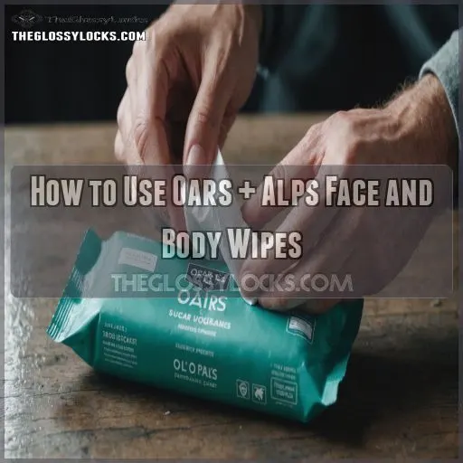 How to Use Oars + Alps Face and Body Wipes