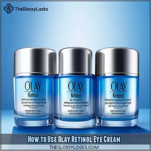 How to Use Olay Retinol Eye Cream