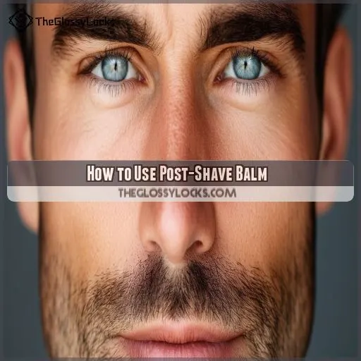 How to Use Post-Shave Balm