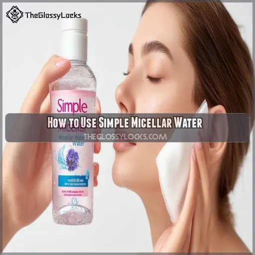 How to Use Simple Micellar Water