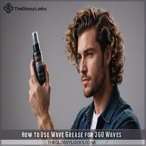 How to Use Wave Grease for 360 Waves