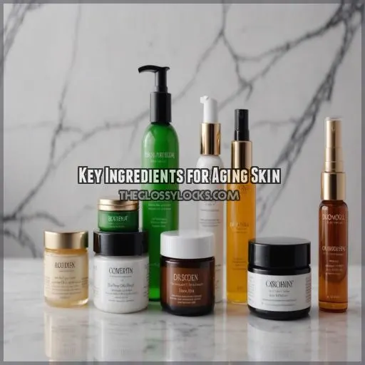 Key Ingredients for Aging Skin