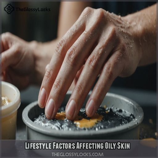 Lifestyle Factors Affecting Oily Skin