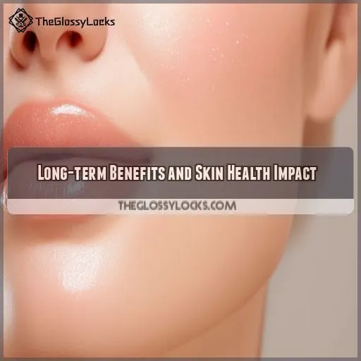 Long-term Benefits and Skin Health Impact