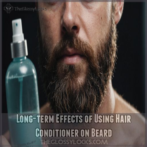 Long-term Effects of Using Hair Conditioner on Beard