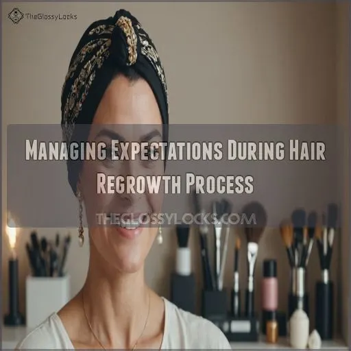 Managing Expectations During Hair Regrowth Process