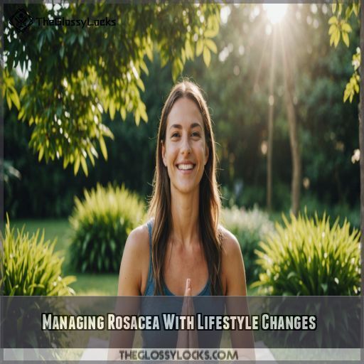 Managing Rosacea With Lifestyle Changes