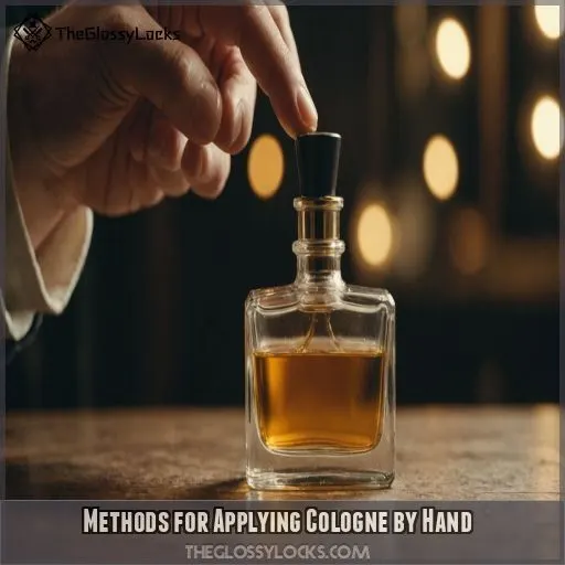 Methods for Applying Cologne by Hand