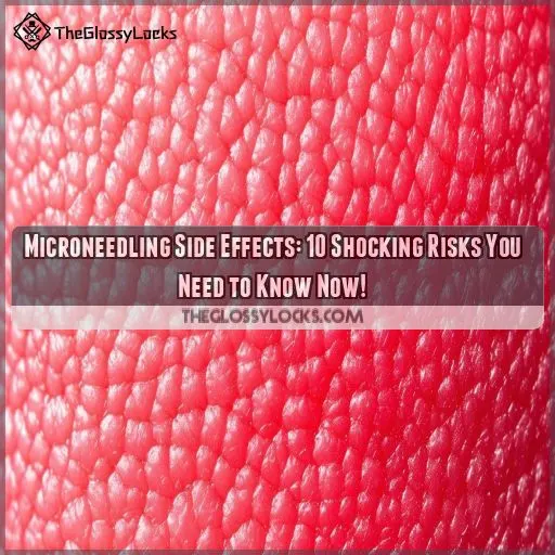 microneedling side effects