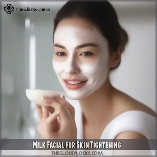 Milk Facial for Skin Tightening