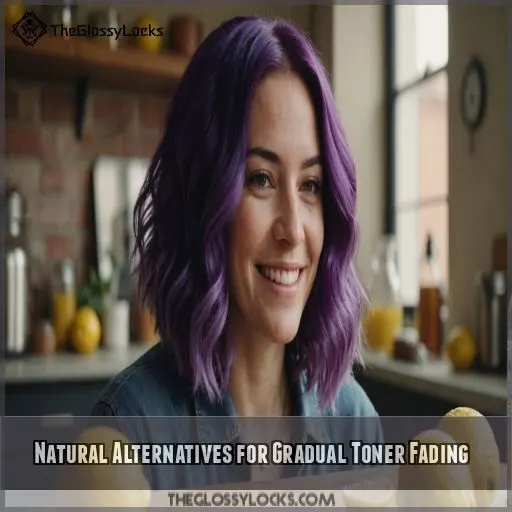 Natural Alternatives for Gradual Toner Fading