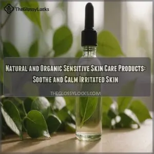 Natural and organic sensitive skin care products