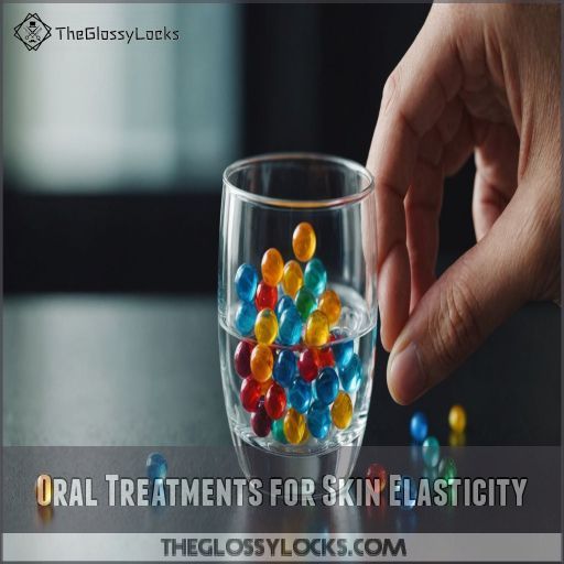 Oral Treatments for Skin Elasticity