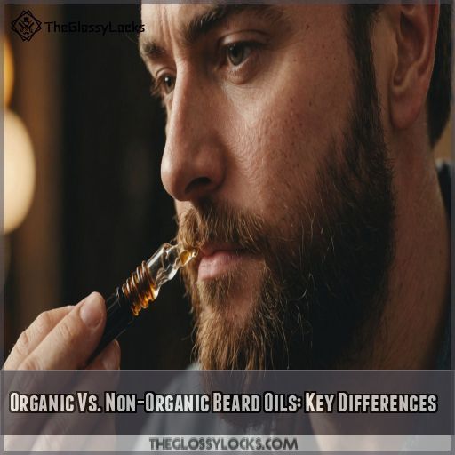 Organic Vs. Non-Organic Beard Oils: Key Differences