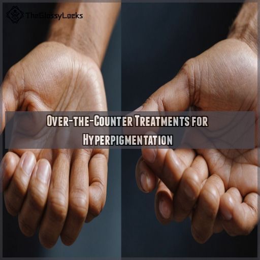 Over-the-Counter Treatments for Hyperpigmentation