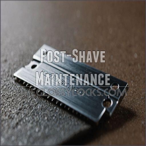 Post-Shave Maintenance