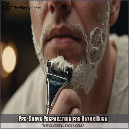 Pre-Shave Preparation for Razor Burn