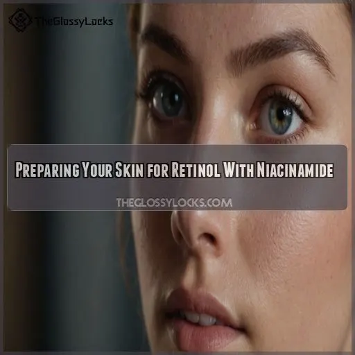 Preparing Your Skin for Retinol With Niacinamide