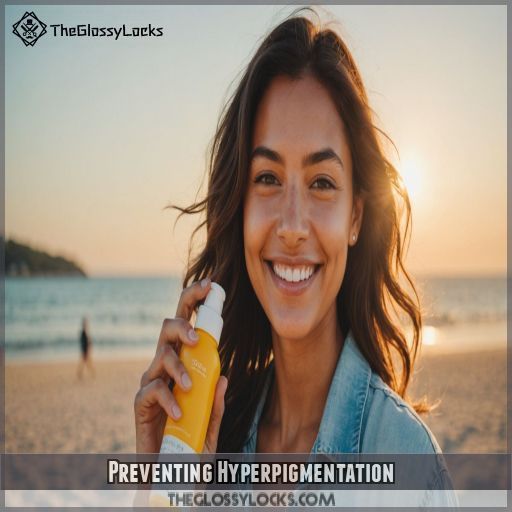 Preventing Hyperpigmentation