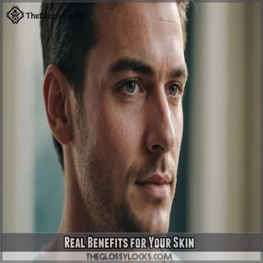 Real Benefits for Your Skin