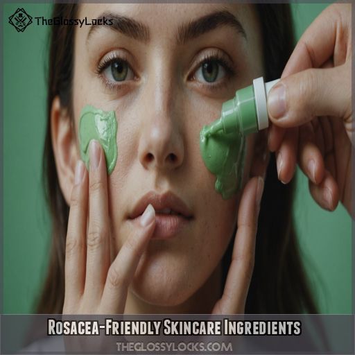 Rosacea-Friendly Skincare Ingredients