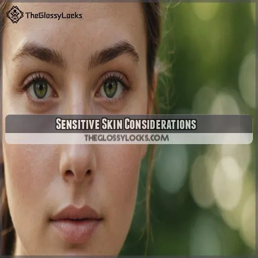 Sensitive Skin Considerations