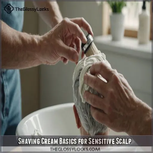 Shaving Cream Basics for Sensitive Scalp