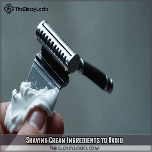 Shaving Cream Ingredients to Avoid