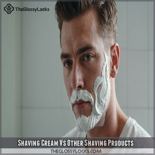 Shaving Cream Vs Other Shaving Products