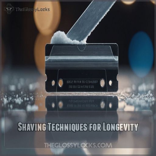 Shaving Techniques for Longevity