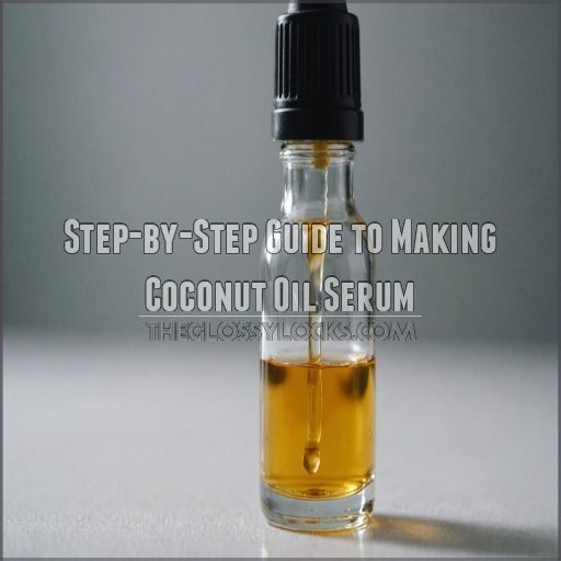 Step-by-Step Guide to Making Coconut Oil Serum