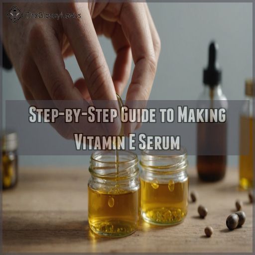 Step-by-Step Guide to Making Vitamin E Serum