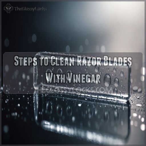 Steps to Clean Razor Blades With Vinegar