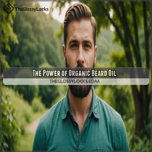 The Power of Organic Beard Oil