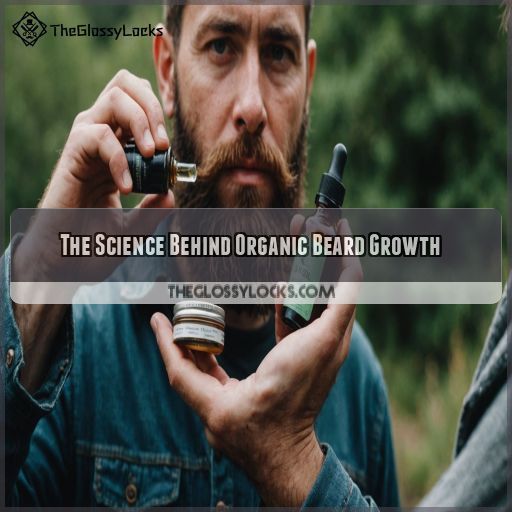 The Science Behind Organic Beard Growth