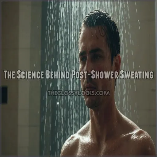 The Science Behind Post-Shower Sweating