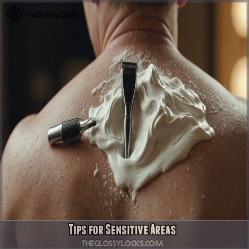 Tips for Sensitive Areas